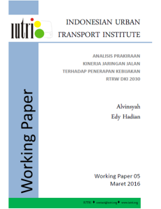 ANALISIS PRAKIRAAN KINERJA JARINGAN JALAN TERHADAP PENERAPAN KEBIJAKAN RTRW DKI 2030, IUTRI